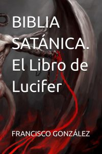 Biblia Satánica. El Libro de Lucifer.